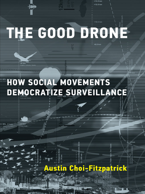 Title details for The Good Drone by Austin Choi-Fitzpatrick - Available